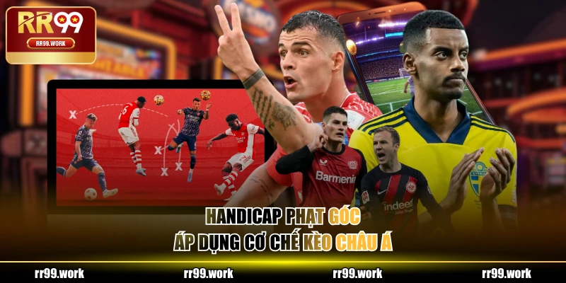 Handicap phạt góc áp dụng cơ chế kèo châu Á